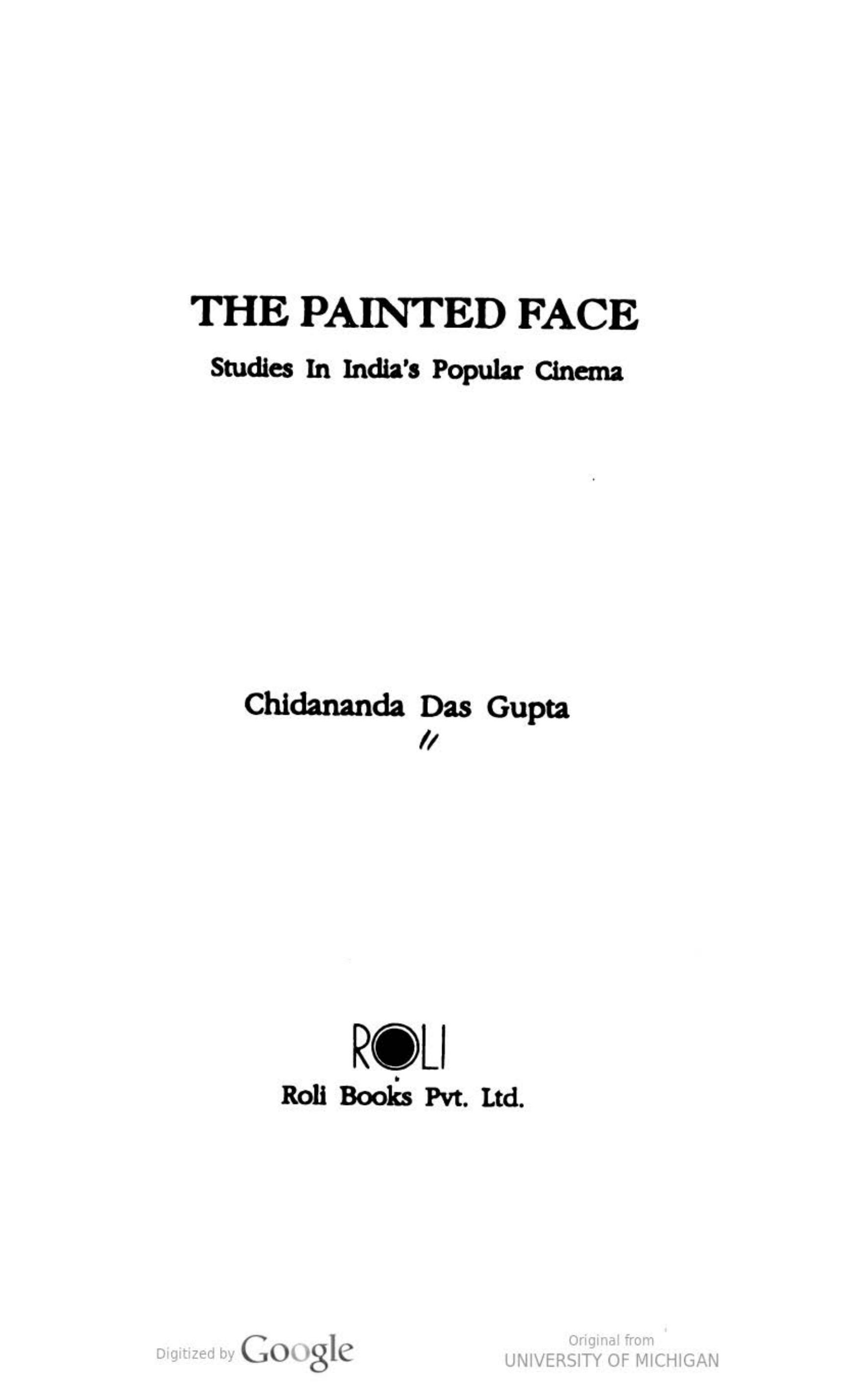 The Painted Face: Studies in India's Popular Cinema by Chidananda Das Gupta