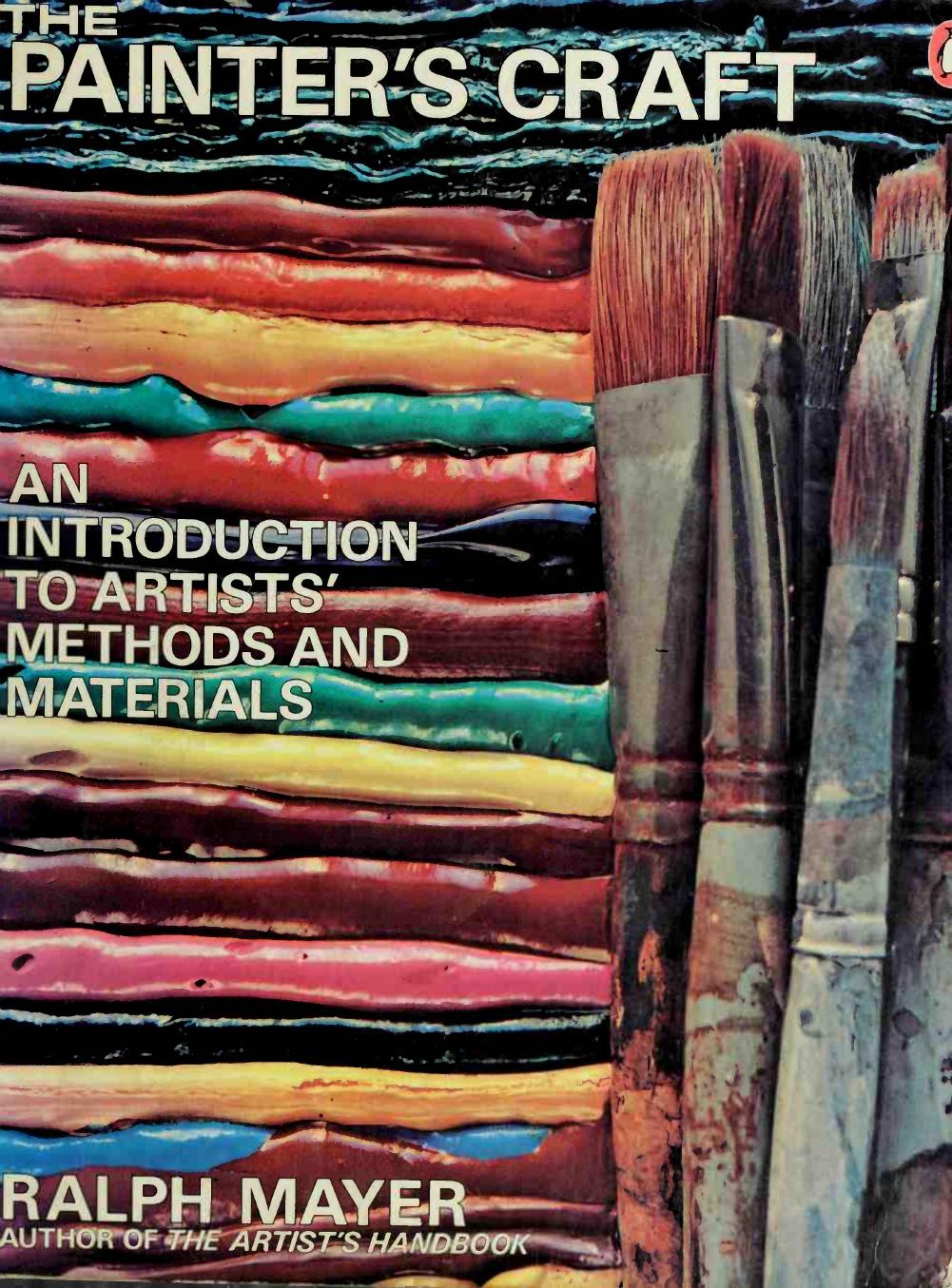 The Painter's Craft by An Introduction to Artists' Methods & Materials