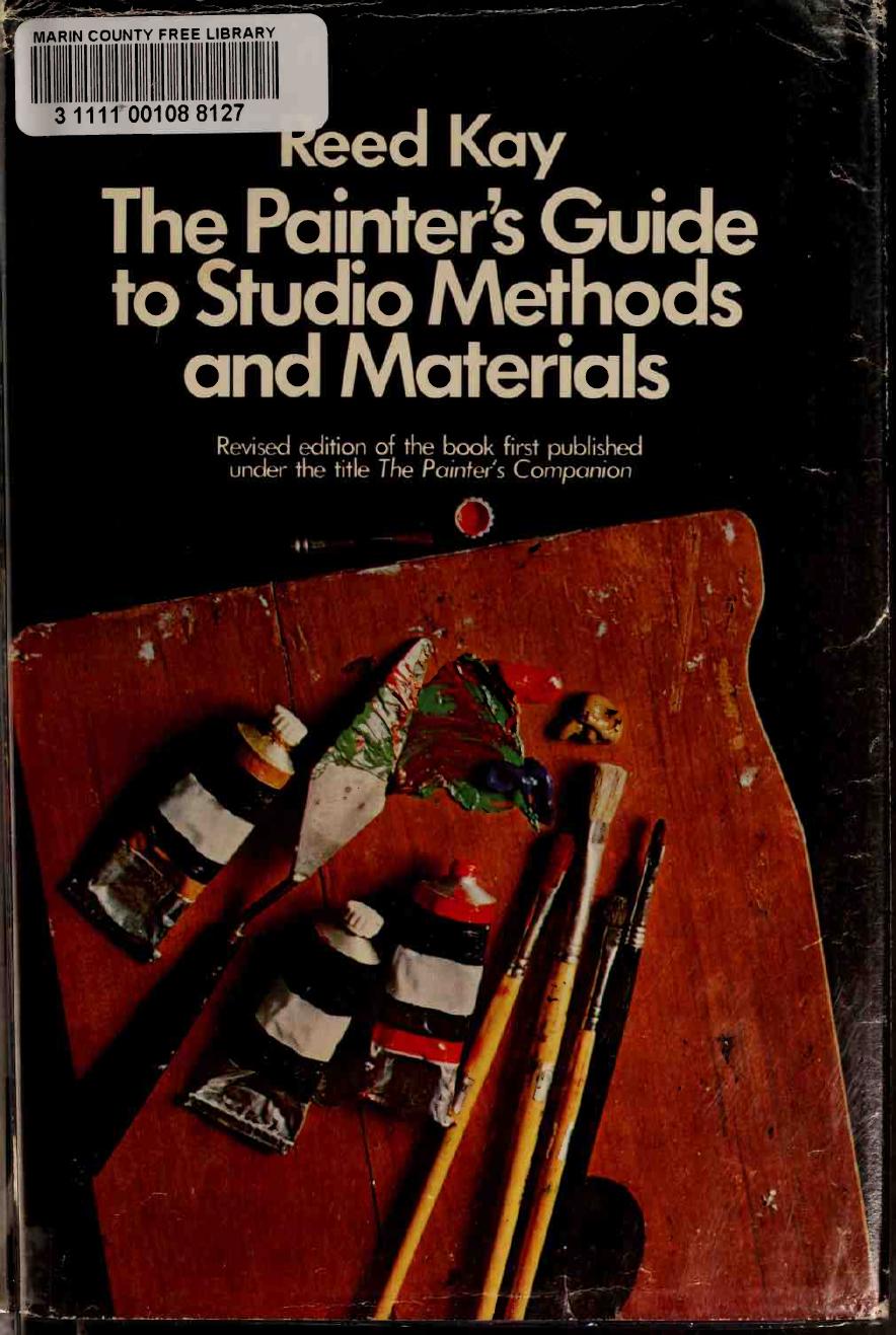 The Painter's Guide to Studio Methods and Materials by Unknown