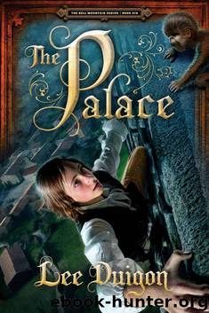 The Palace (Bell Mountain Series #6) by Lee Duigon
