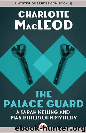 The Palace Guard: A Sarah Kelling and Max Bittersohn Mystery by Charlotte MacLeod