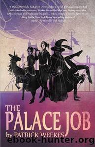 The Palace Job (Patrick Weekes) by Patrick Weekes