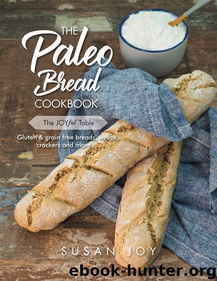 The Paleo Bread The Cookbook by Susan Joy