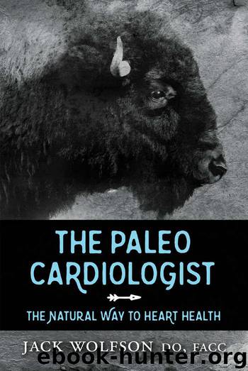 The Paleo Cardiologist: The Natural Way to Heart Health by Wolfson Jack