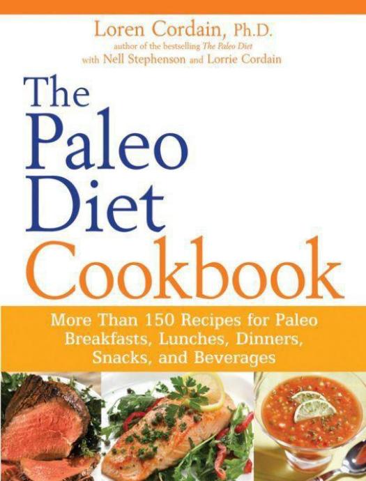 The Paleo Diet Cookbook by Loren Cordain