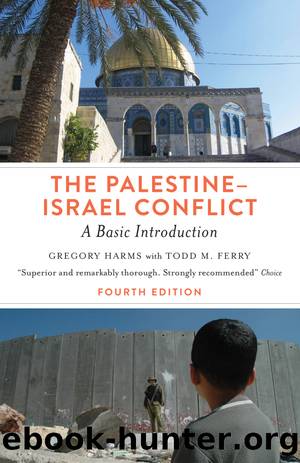 The Palestine-Israel Conflict: A Basic Introduction by Gregory Harms & Todd M. Ferry