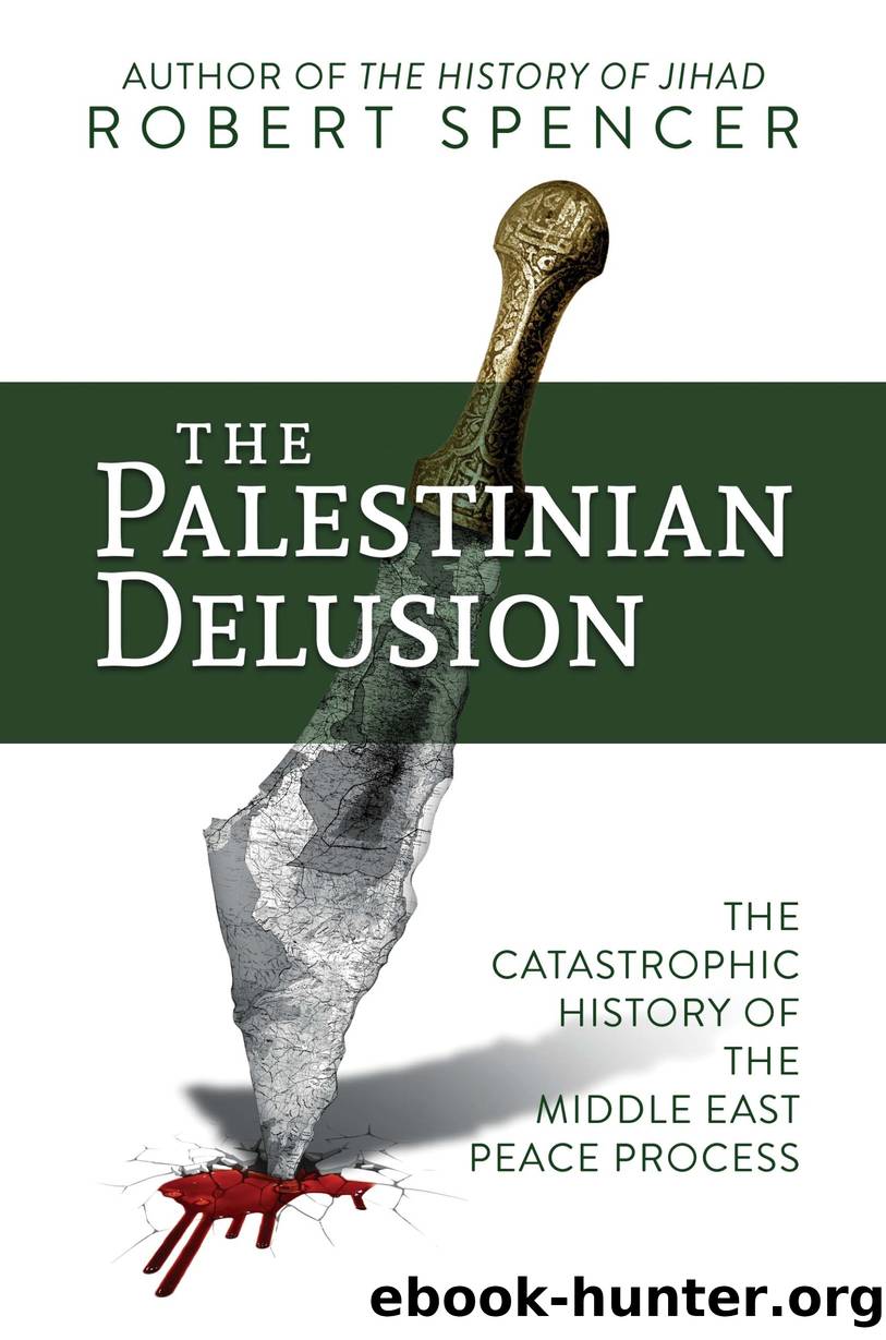 The Palestinian Delusion by Robert Spencer