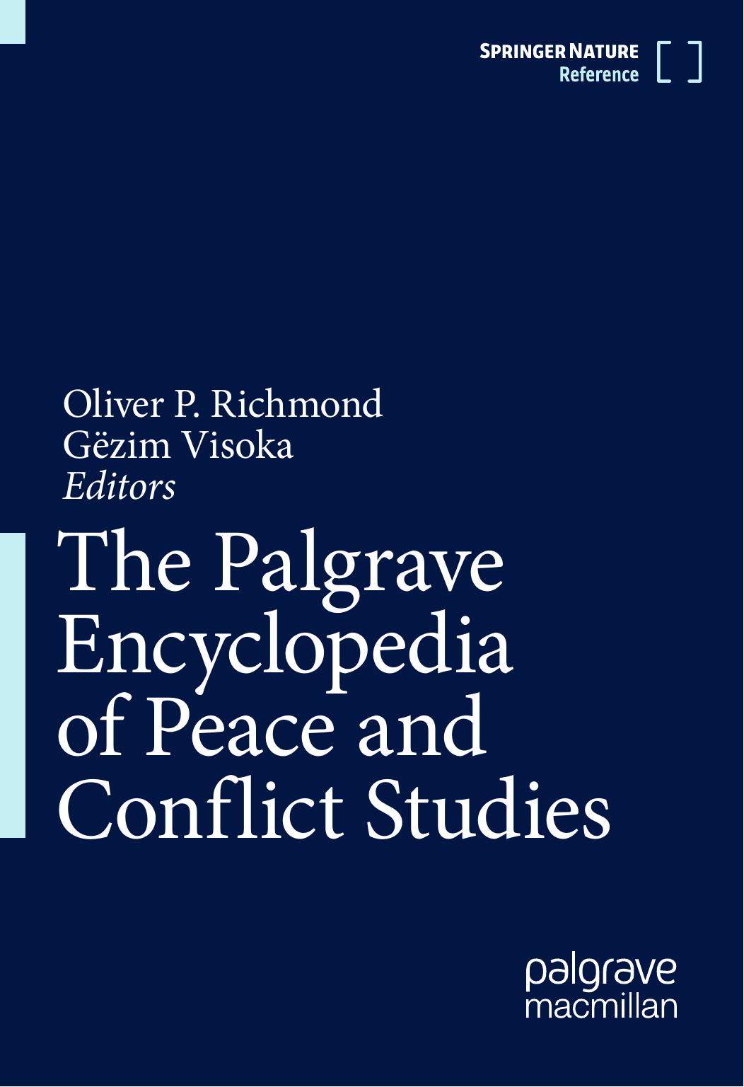 The Palgrave Encyclopedia Of Peace And Conflict Studies by Oliver P. Richmond Gëzim Visoka