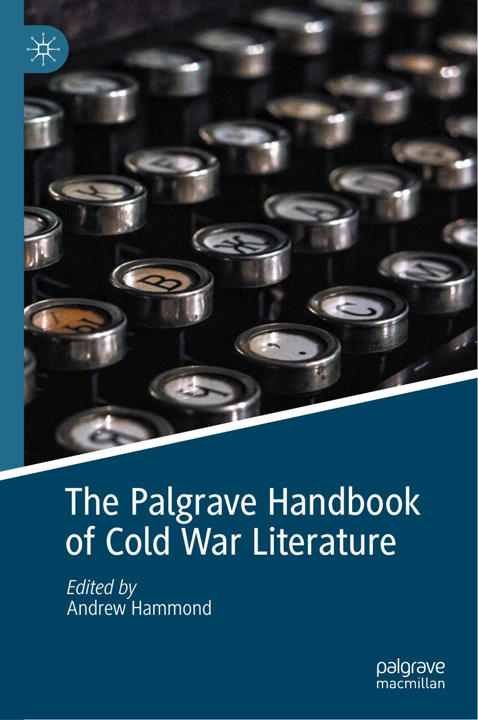 The Palgrave Handbook Of Cold War Literature by Andrew Hammond
