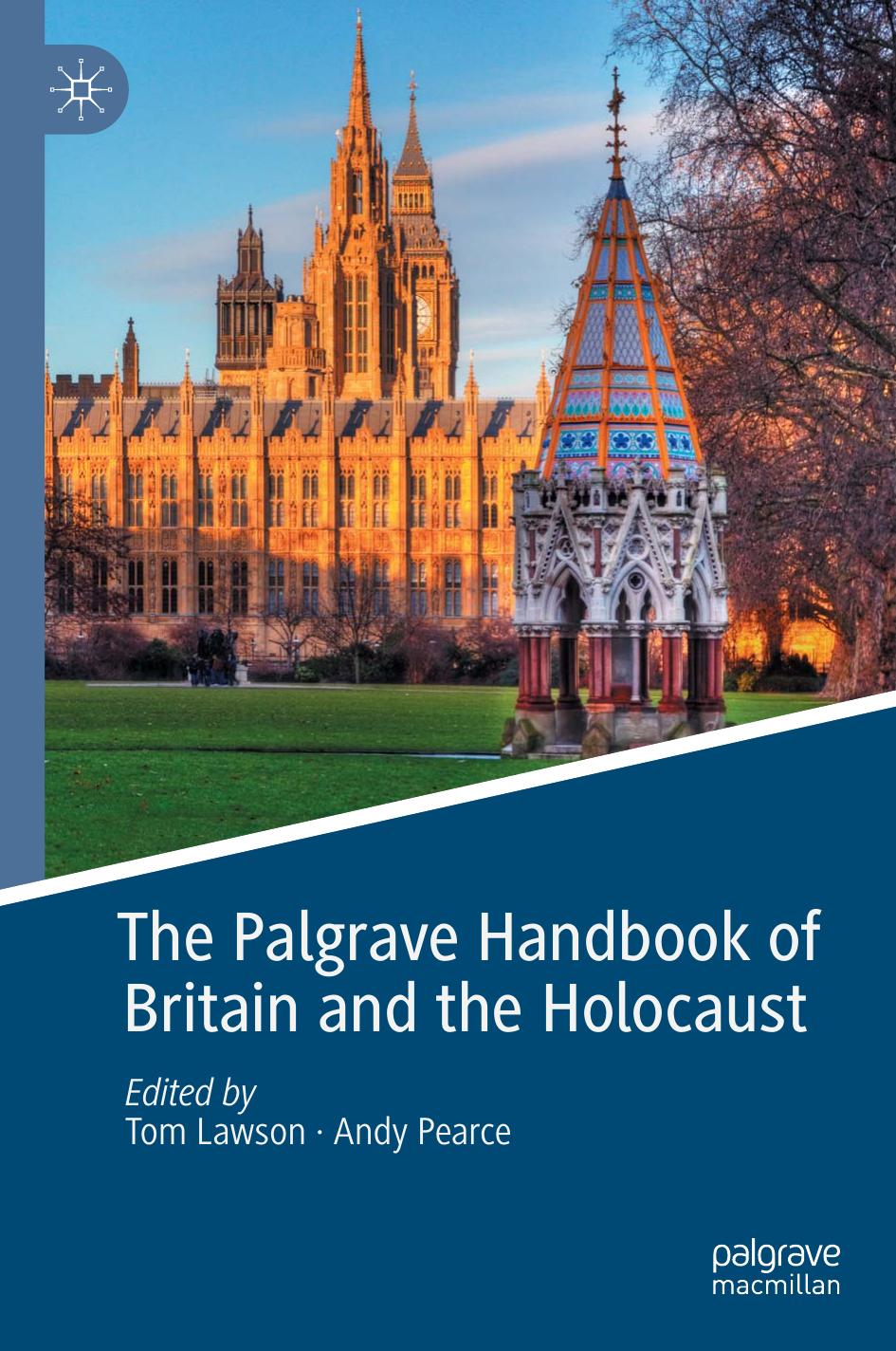 The Palgrave Handbook of Britain and the Holocaust by Tom Lawson (editor) Andy Pearce (editor)