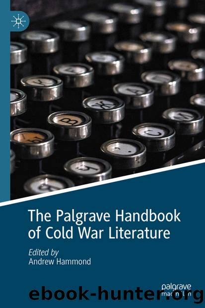 The Palgrave Handbook of Cold War Literature by Unknown