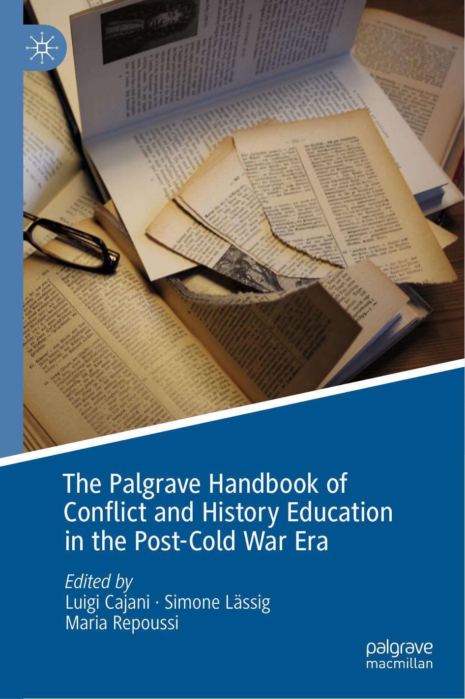 The Palgrave Handbook of Conflict and History Education in the Post-Cold War Era by Unknow