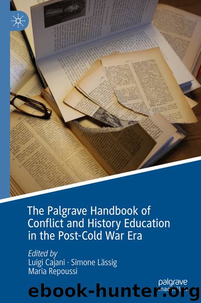 The Palgrave Handbook of Conflict and History Education in the Post-Cold War Era by Unknown