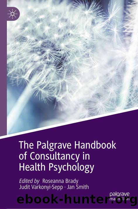 The Palgrave Handbook of Consultancy in Health Psychology by Unknown