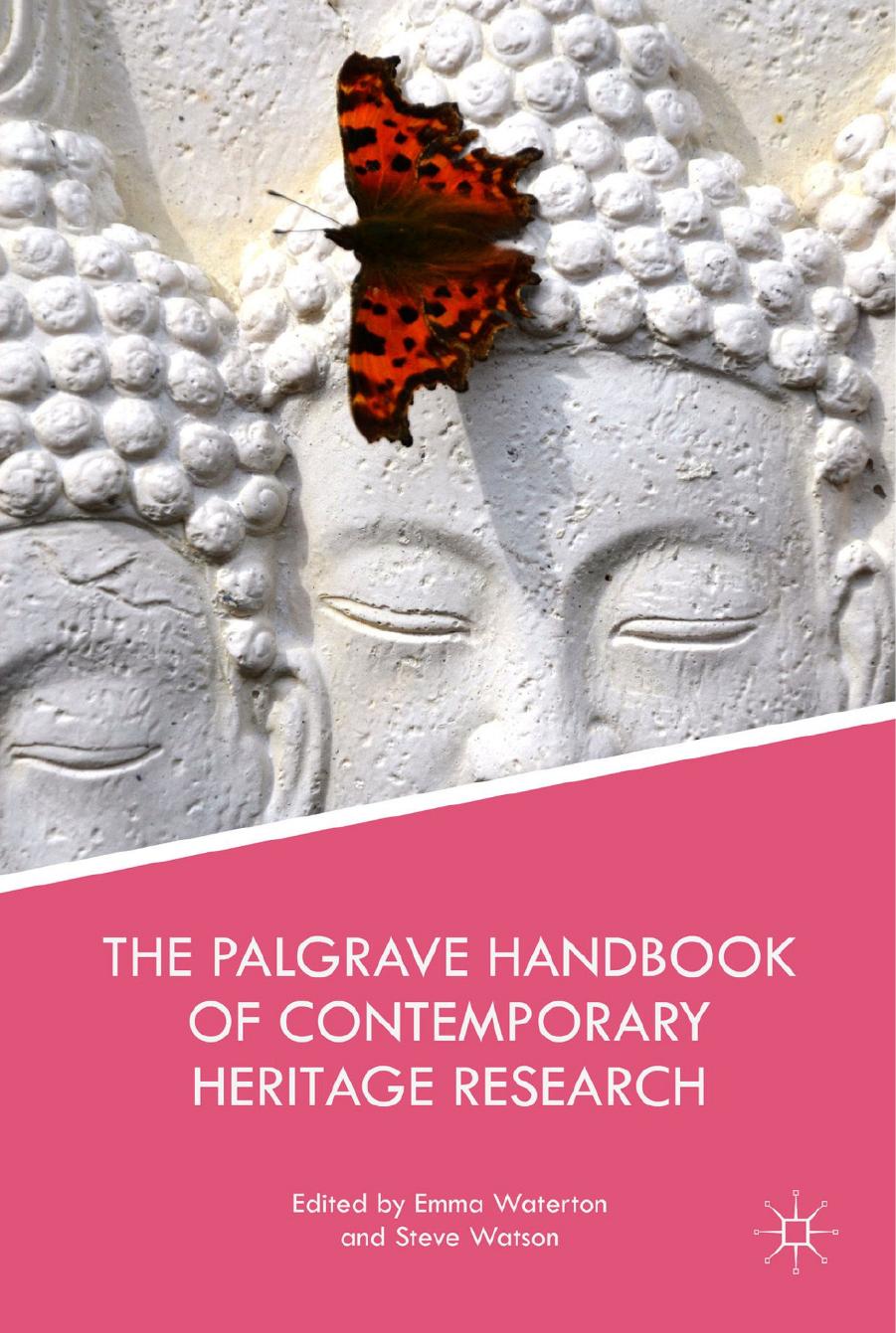 The Palgrave Handbook of Contemporary Heritage Research by Emma Waterton Steve Watson