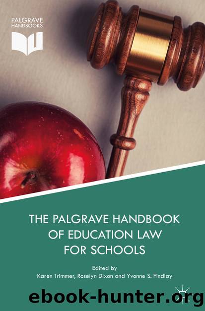 The Palgrave Handbook of Education Law for Schools by Karen Trimmer Roselyn Dixon & Yvonne S. Findlay