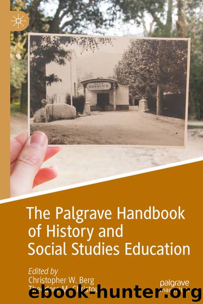 The Palgrave Handbook of History and Social Studies Education by Unknown