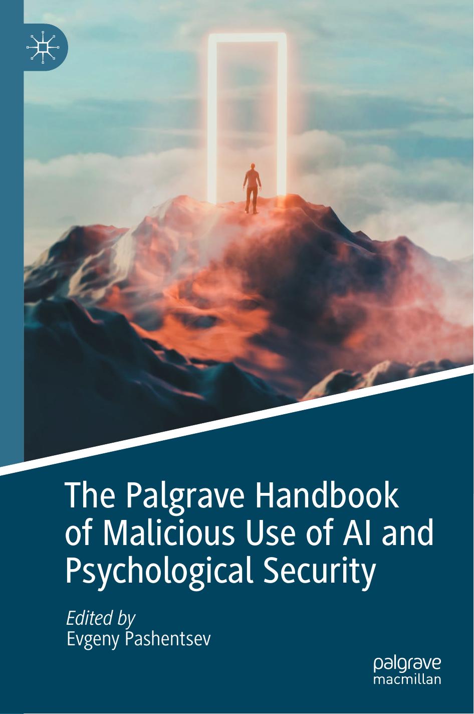 The Palgrave Handbook of Malicious Use of AI and Psychological Security by Evgeny Pashentsev