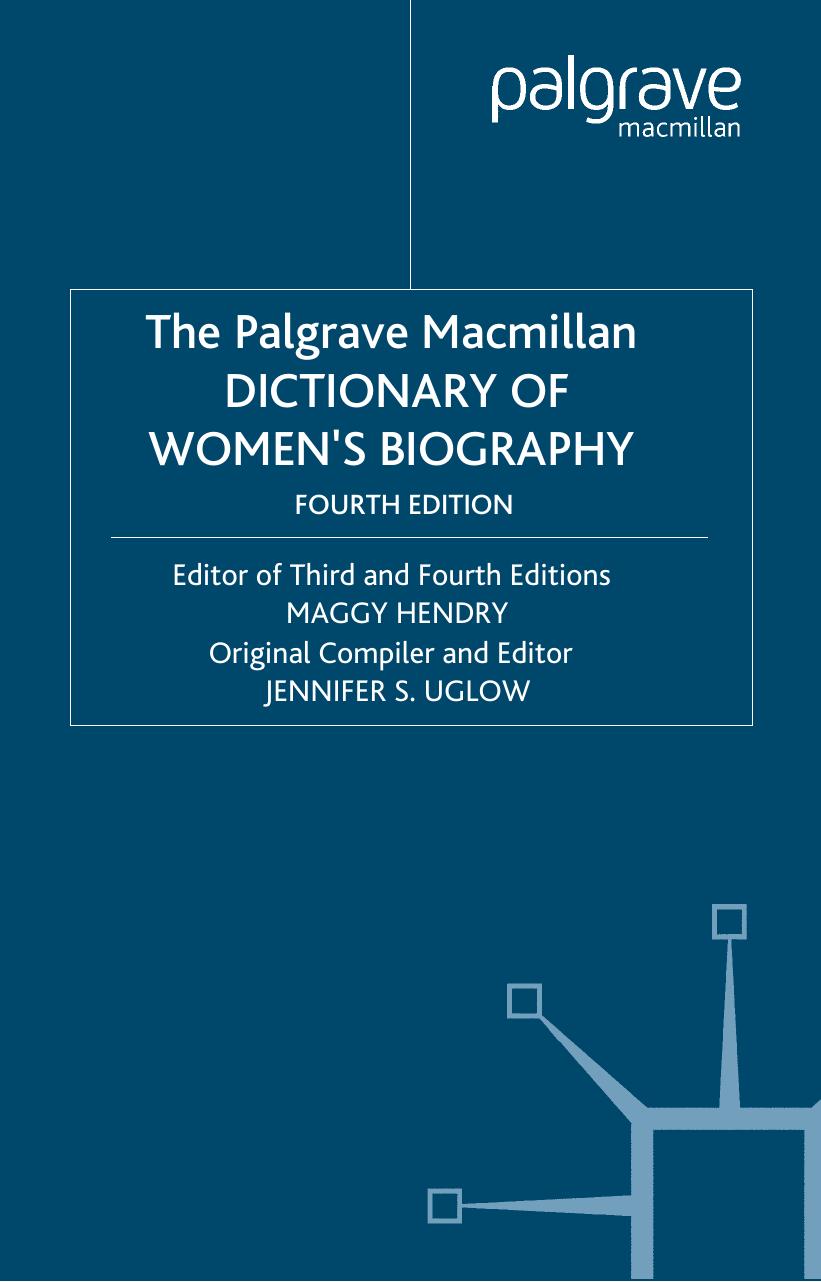 The Palgrave Macmillan Dictionary of Women’s Biography by Maggy Hendry Jenny Uglow