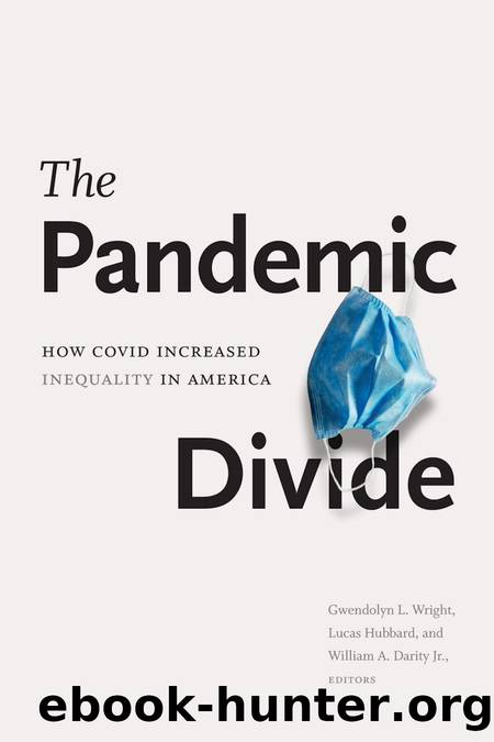 The Pandemic Divide by Gwendolyn L. Wright Lucas Hubbard and William A. Darity Jr