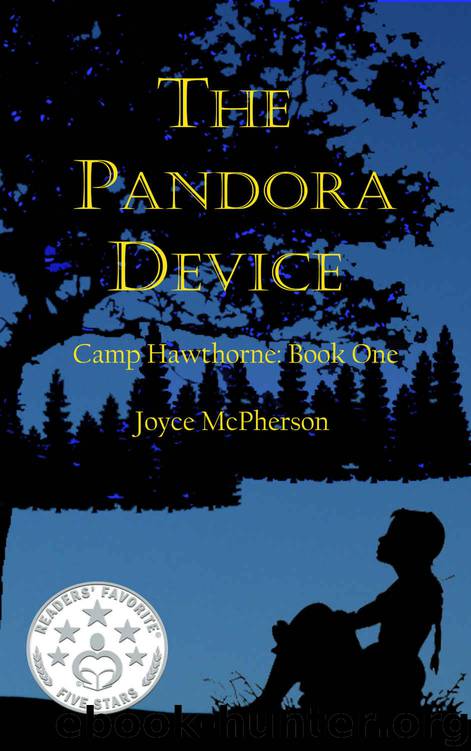 The Pandora Device (Camp Hawthorne Book 1) by Joyce McPherson