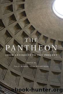 The Pantheon: From Antiquity to the Present by The Pantheon- From Antiquity to the Present (epub)