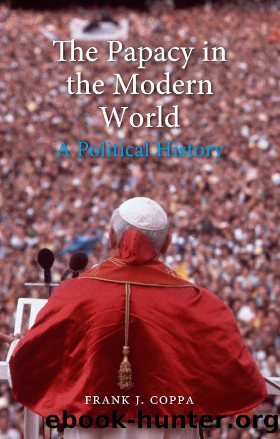 The Papacy in the Modern World by Frank J. Coppa