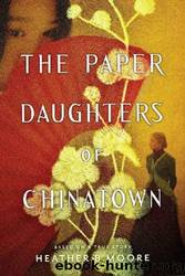 The Paper Daughters of Chinatown by Heather B. Moore