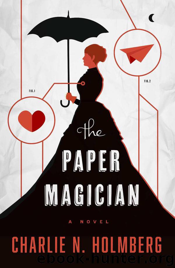 The Paper Magician (The Paper Magician Series) by Charlie N. Holmberg