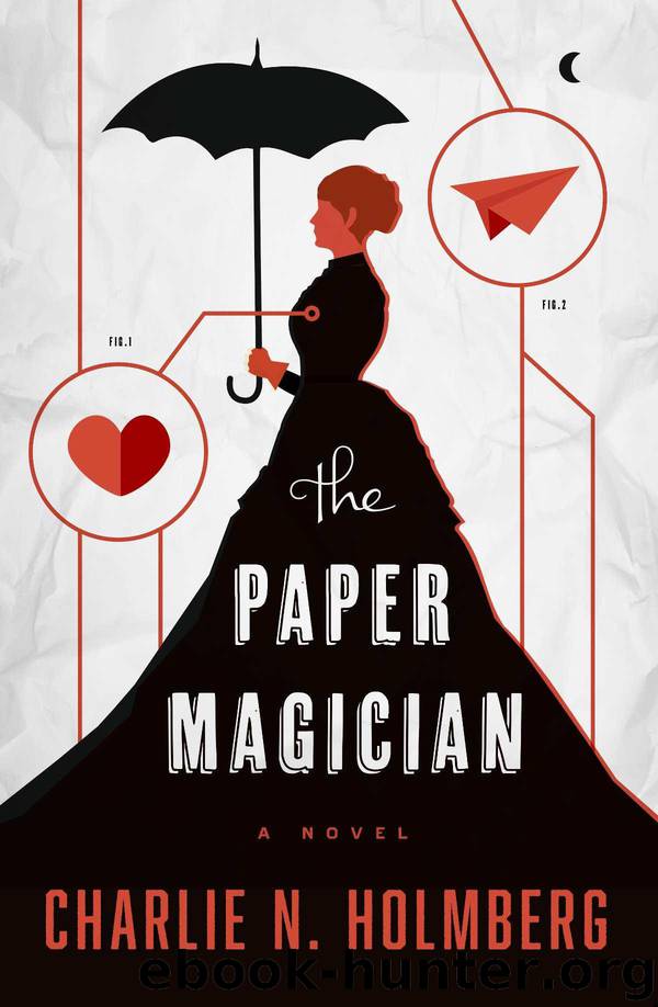 The Paper Magician (The Paper Magician Series, Book 1) by Charlie N. Holmberg