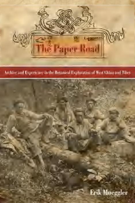 The Paper Road: Archive and Experience in the Botanical Exploration of West China and Tibet by Erik Mueggler