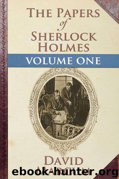 The Papers of Sherlock Holmes Volume I by David Marcum