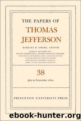The Papers of Thomas Jefferson, Volume 38 by Thomas Jefferson Barbara Oberg