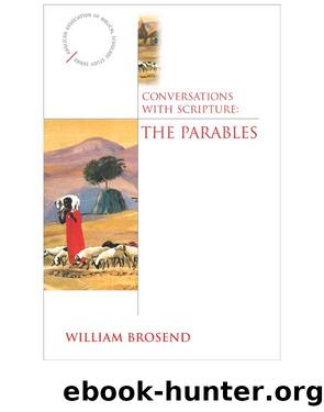 The Parables by William Brosend