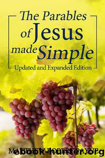 The Parables of Jesus Made Simple: Updated and Expanded Edition by Matthew Robert Payne