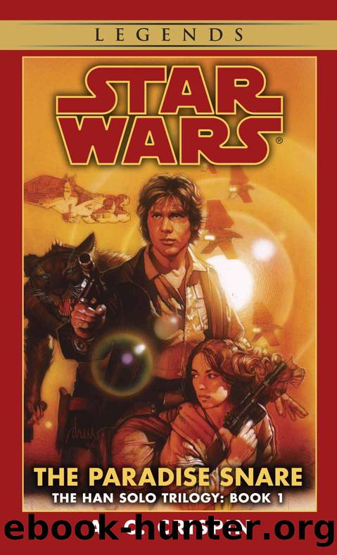 The Paradise Snare: Star Wars Legends (The Han Solo Trilogy) (Star Wars: The Han Solo Trilogy Book 1) by A. C. Crispin