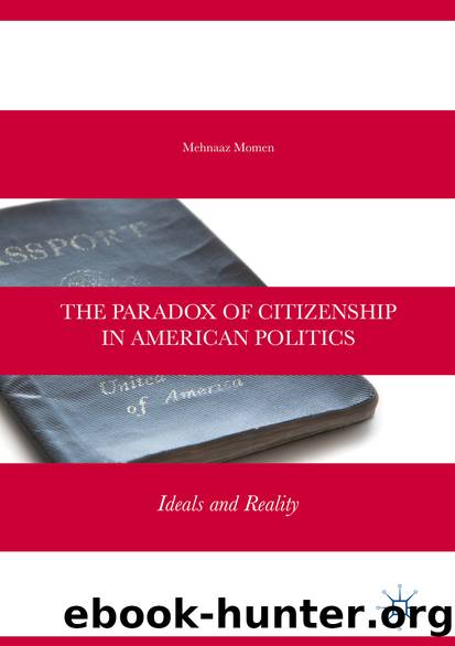 The Paradox of Citizenship in American Politics by Mehnaaz Momen