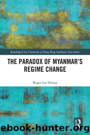 The Paradox of Myanmar's Regime Change by Roger Lee Huang