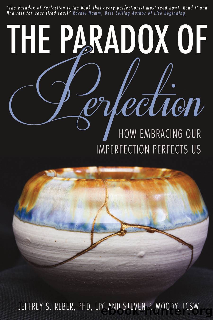 The Paradox of Perfection by Jeffrey S. Reber
