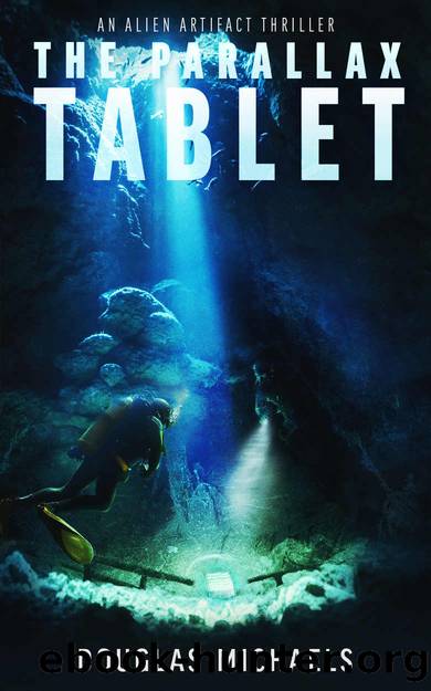 The Parallax Tablet: An Alien Artifact Thriller by Douglas Michaels