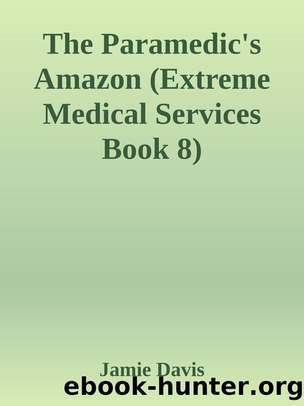 The Paramedic's Amazon (Extreme Medical Services Book 8) by Jamie Davis