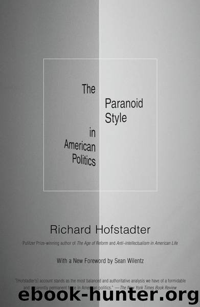 The Paranoid Style in American Politics by Richard Hofstadter