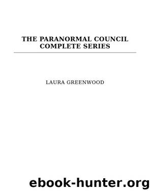 The Paranormal Council Complete Series by Laura Greenwood