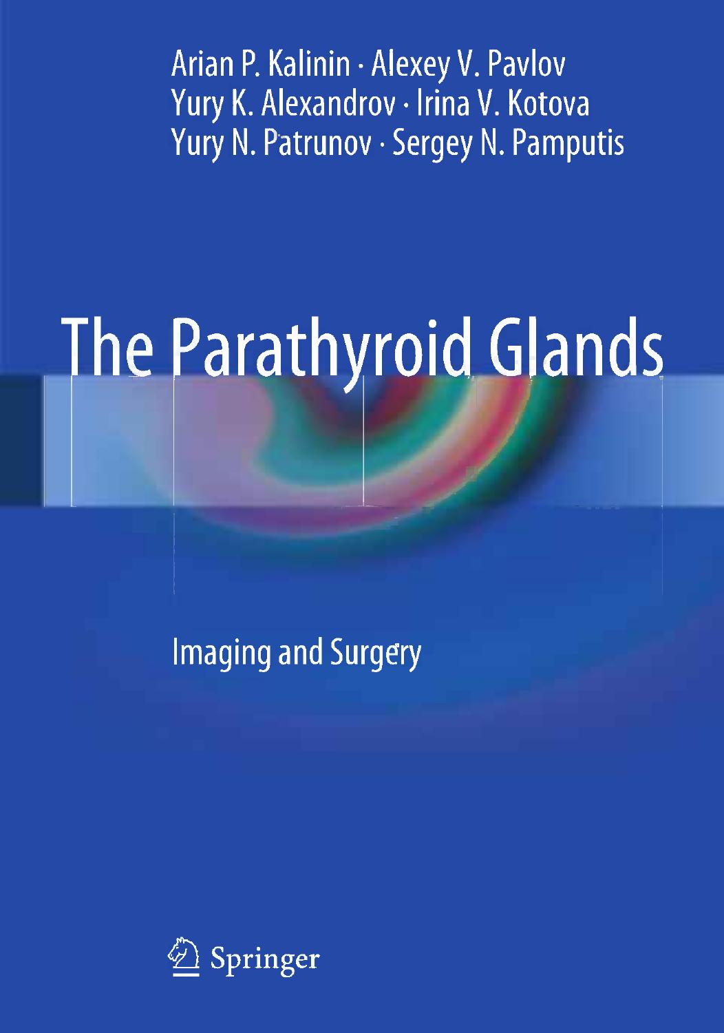 The Parathyroid Glands: Imaging and Surgery by unknow