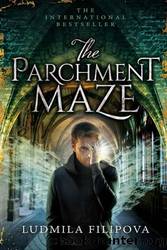 The Parchment Maze by Ludmila Filipova
