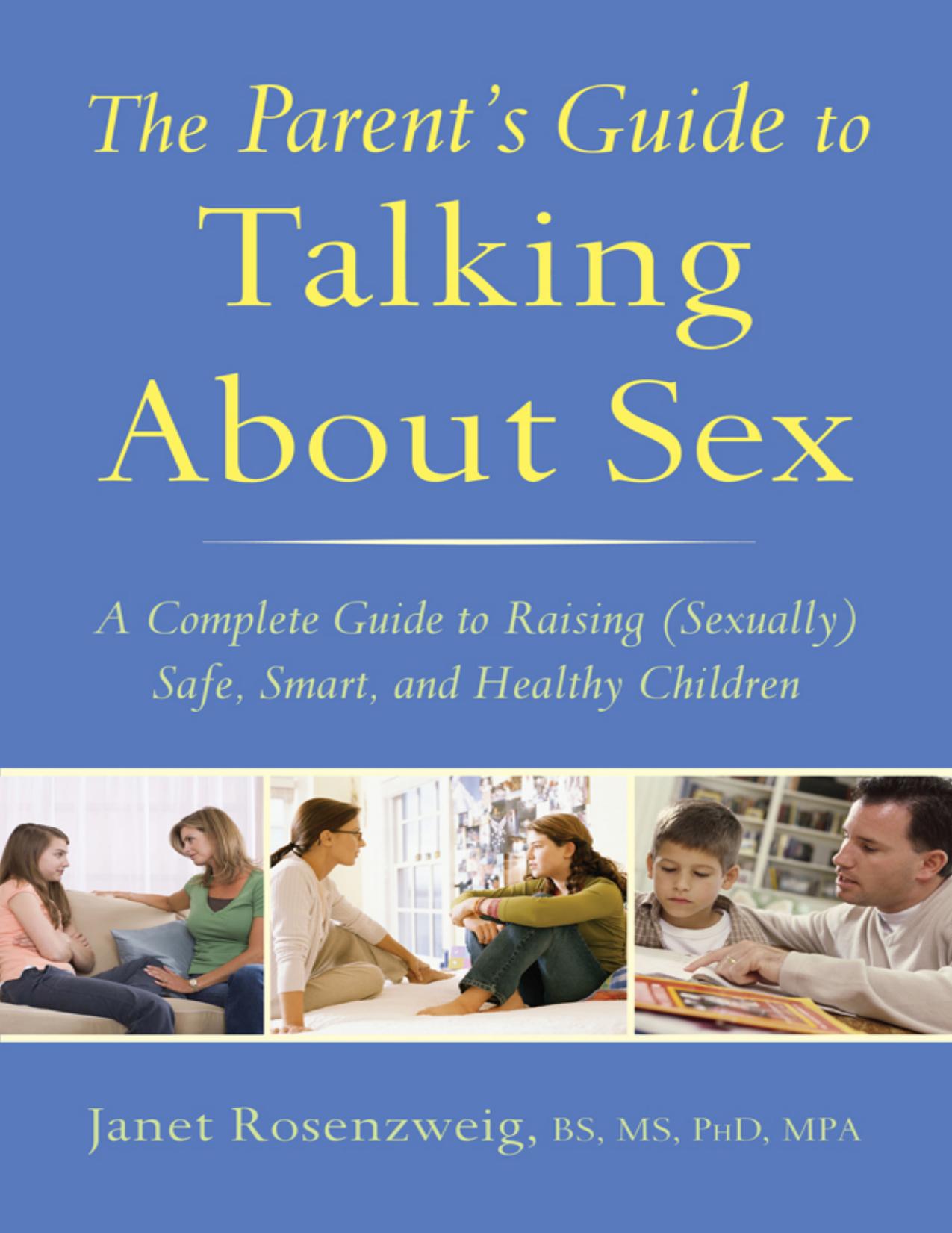 The Parent's Guide to Talking About Sex by Janet Rosenzweig