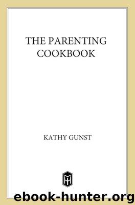 The Parenting Cookbook by Kathy Gunst