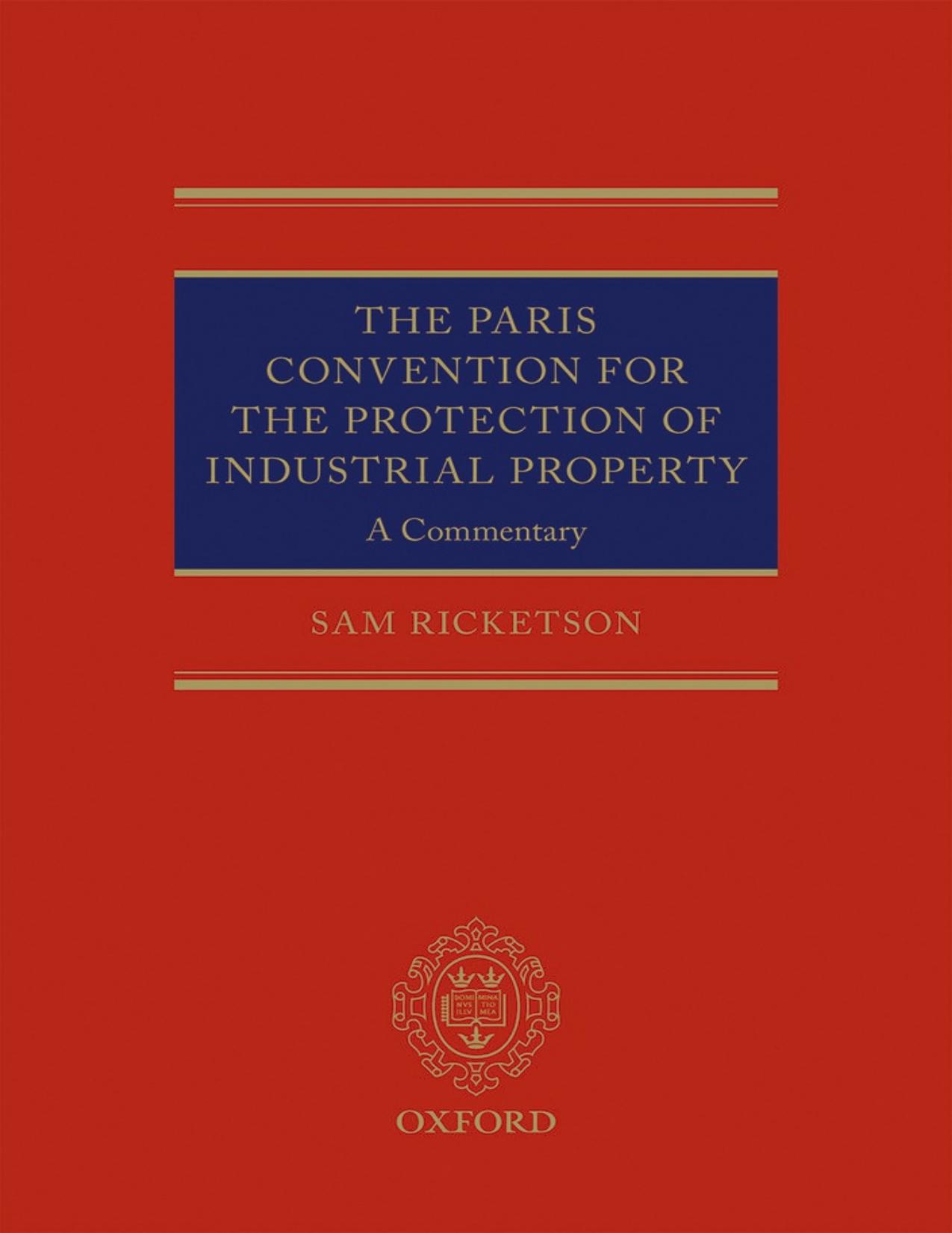 The Paris Convention for the Protection of Industrial Property by Sam Ricketson