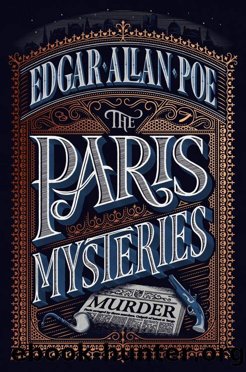 The Paris Mysteries by Edgar Allan Poe