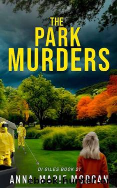 The Park Murders: DI Giles Book 21 (DI Giles Suspense Thriller Series) by Anna-marie Morgan